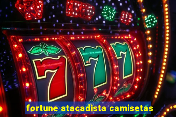 fortune atacadista camisetas